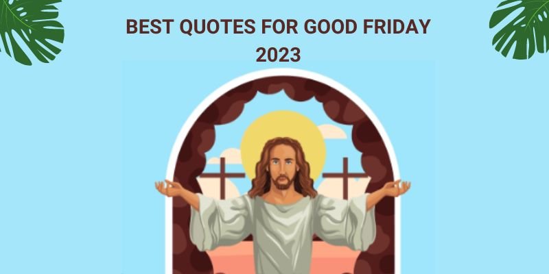 BEST QUOTES FOR GOOD FRIDAY 2023