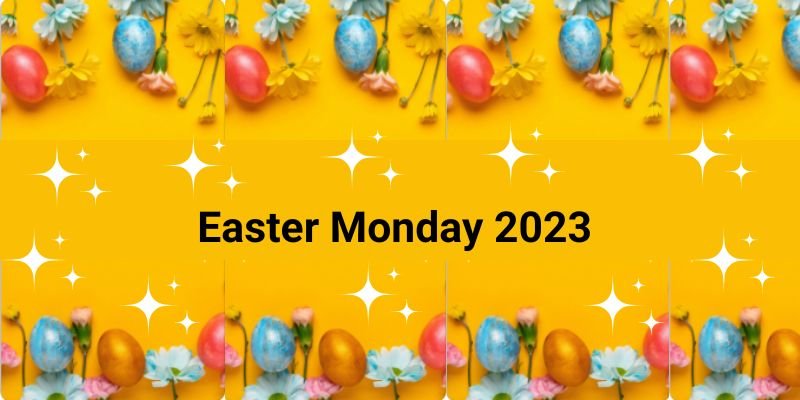 Easter Monday 2023